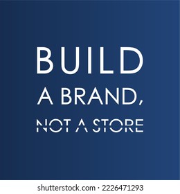 vector quote background, Build a brand not a store