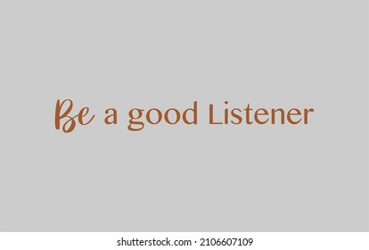 Vector Quote, Be A Good Listener