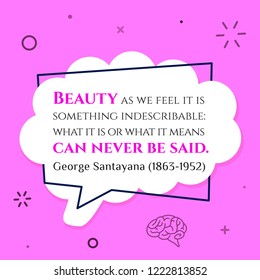 Vector quote. Beauty as we feel it is something indescribable: what it is or what it means can never be said.