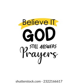 vector quote, Believe in God, words are prayer