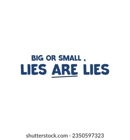 Vector quote, big or small lies