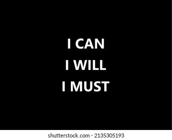 Vector quote, i can i will i must