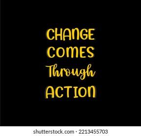 vector quote, change comes through action