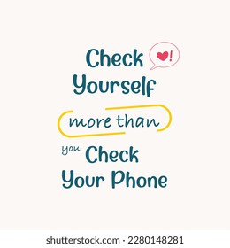 vector quote, check yourself more than you check your phone
