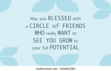 vector quote, circle of friends who really want to see you grow to your full potential