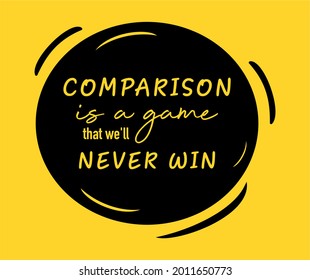 Vector quote, comparison is a game that we'll never win