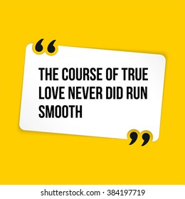 Vector quote. The course of true love never did run smooth