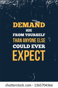 Vector quote Demand from yourself. Motivational wall art on yellow background. Inspirational poster, success concept. Lifestyle advice