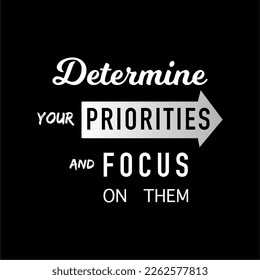 vector quote, determine your priorities and focus on them