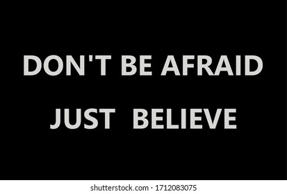 Vector Quote, Don't Be Afraid Just Believe, motivational quotes