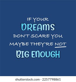 vector quote, dreams big enough