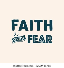 vector quote, Faith over fear