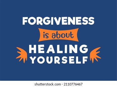 Vector quote, Forgiveness is about healing yourself