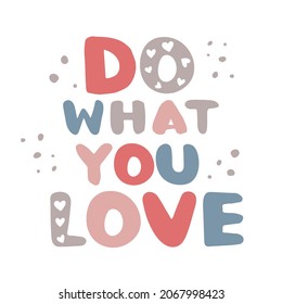 Vector quote, in a gentle, kind, cute childish style. Hand-drawn words, free hand. Good for poster, postcard, print. Latin colorful inscription in cartoon style. 