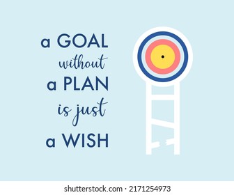 Vector quote, a goal without a plan is just a wish