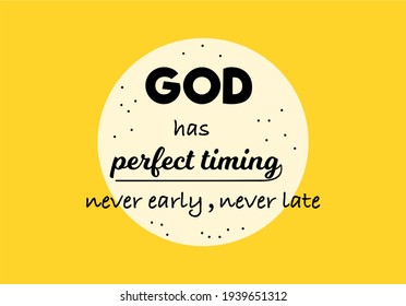 Cita vectorial, DIOS tiene el momento perfecto, nunca temprano, nunca tarde, cita motivadora