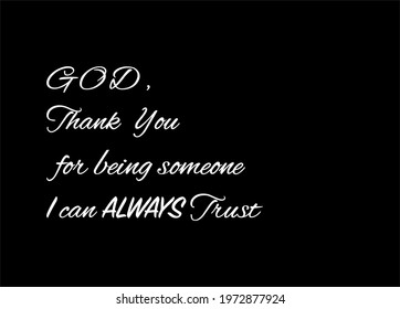 Vector quote, God thank you for being someone i can always trust