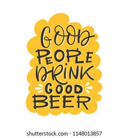 Vector Quote Good people drink good beer  isolated on white background
