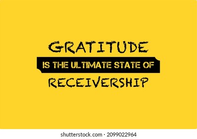 Vector quote, Gratitude is the ultimate state of receivership