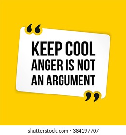 Vector quote. Keep cool anger is not an argument