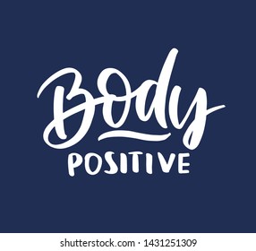 Vector quote lettering with motivating quotation phrase "Body positive", - stock vector eps10. Handwritten composition for party holidays, posters, background, postcard, banner, stories, posts etc. 