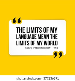 Vector quote. the limits of my language mean the limits of my world