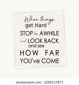 vector quote, look back and see how far you've come
