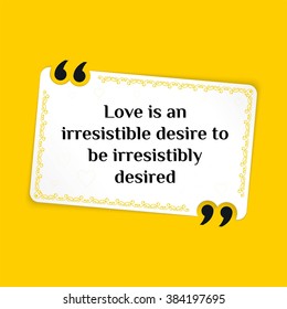 Vector quote. Love is the triumph of imagination over intelligence