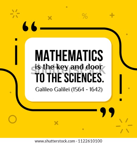Vector quote. Mathematics is the key and door to the sciences