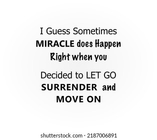 vector quote, Miracle does happen right when you surrender