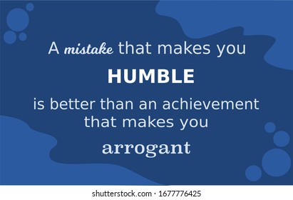 Vector Quote, A mistake that makes you Humble is better than an achievement that makes you arrogant