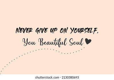 Vector quote, never give up on yourself