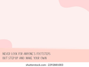 vector quote, never look for anyone foot steps