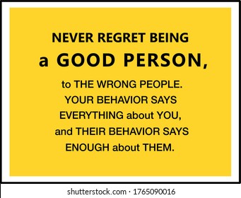 Vector Quote, never Regret Being a Good Person