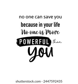 vector quote, no one is more powerful than you