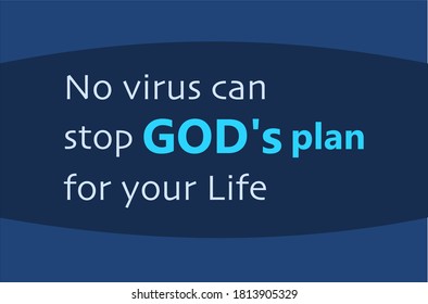 Vector Quote, No virus can stop GOD's plan for your life.