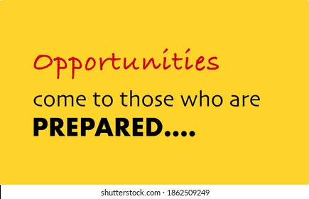 Vector quote, Opportunities come to those who are prepared, inspiration quote.