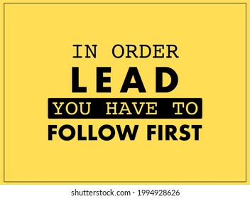 Vector quote, in order lead, you have to follow first