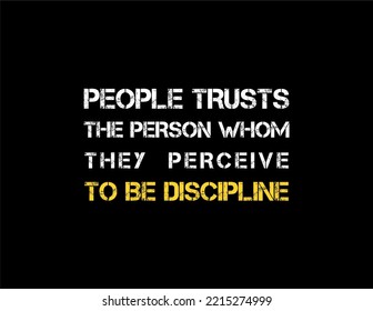 vector quote, people trusts the person whom they perceive to be discipline