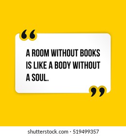 Vector quote. A room without books is like a body without a soul.
