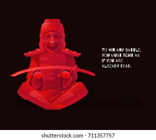 Vector quote and samurai. To win any battle,you must fight as if you already dead.Template for banner,cover,flyer or card.Samurai vector