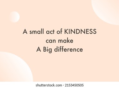 Vector Quote, A Small Act Of Kindness Can Make A Big Difference