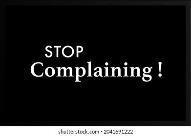 Vector Quote, Stop Complaining, Simple Quote