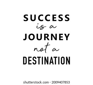 vector quote, success is a journey not a destination