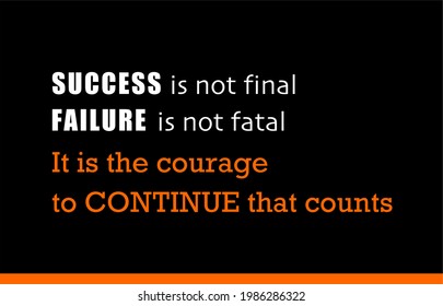 Vector quote, Success is not final, failure is not fatal, it is the courage to continue that counts