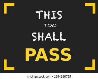 Vector Quote, This too Shall Pass, black and yellow background, motivational quote background