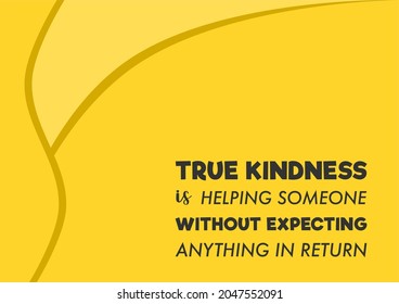 Vector quote, True kindness is helping someone without expecting anything in return