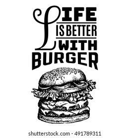 Vector quote typographical background about fast food. Illustration of burger in hand drawn sketch realistic style. Template for card banner poster print for t-shirt