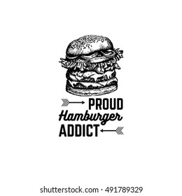 Vector quote typographical background about fast food. Illustration of burger in hand drawn sketch realistic style. Template for card banner poster print for t-shirt