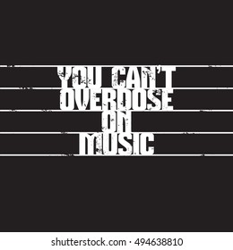 Vector quote typographical background about music  with staff. Vintage texture. Template for card banner poster and print for t-shirt.